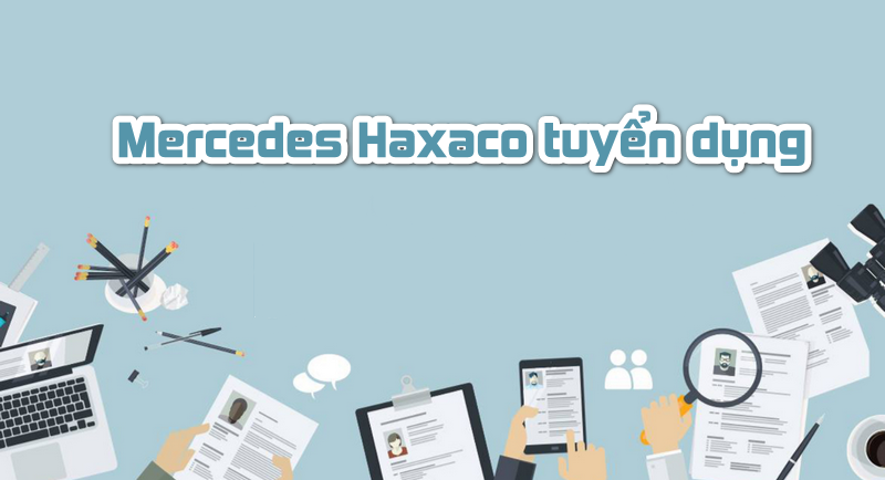 Mercedes Haxaco tuyển dụng